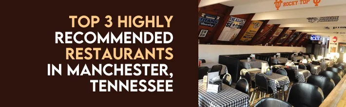 highly recommended restaurants in Manchester, Tennessee