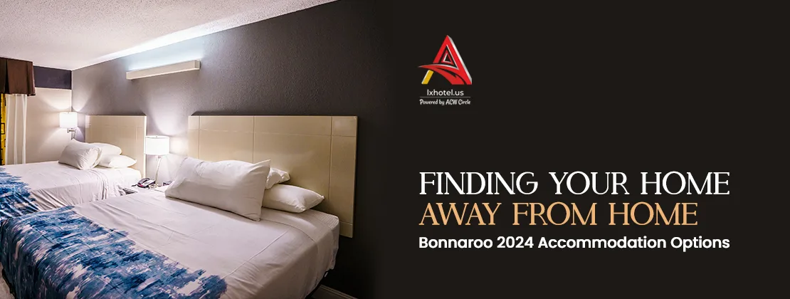 Finding Your Home Away From Home: Bonnaroo 2024 Accommodation Options