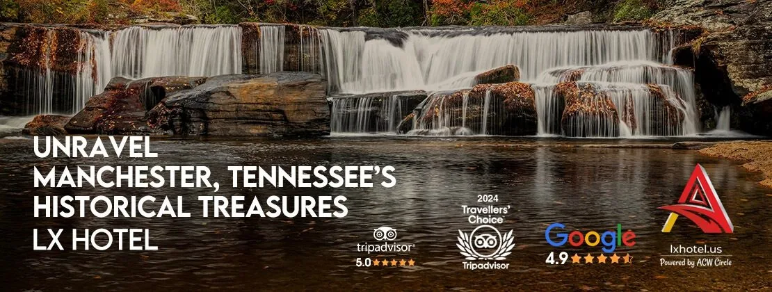Unravel Manchester, Tennessee’s Historical Treasures