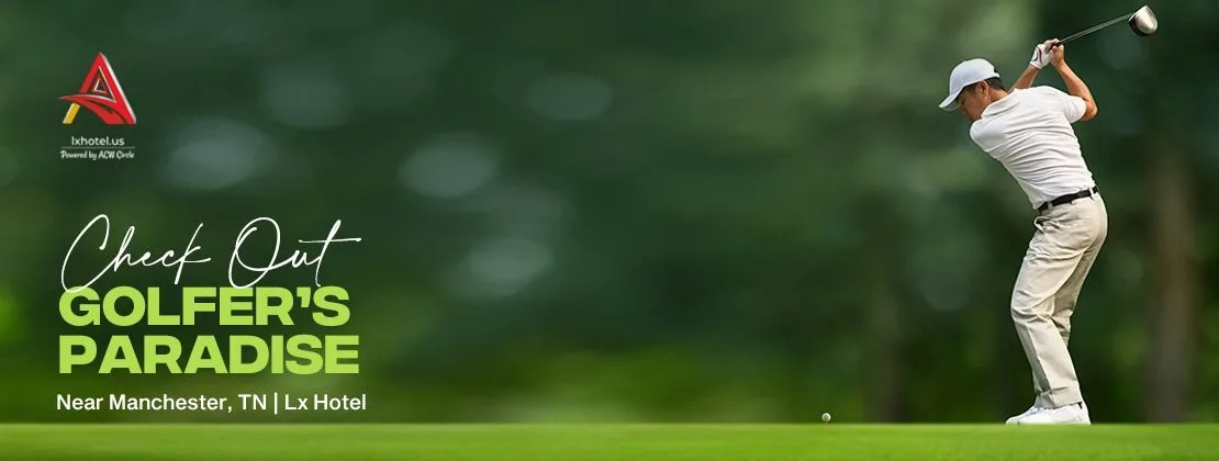 Check Out Golfer’s Paradise Near Manchester, TN
