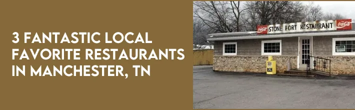 fantastic local favorite restaurants in Manchester, TN