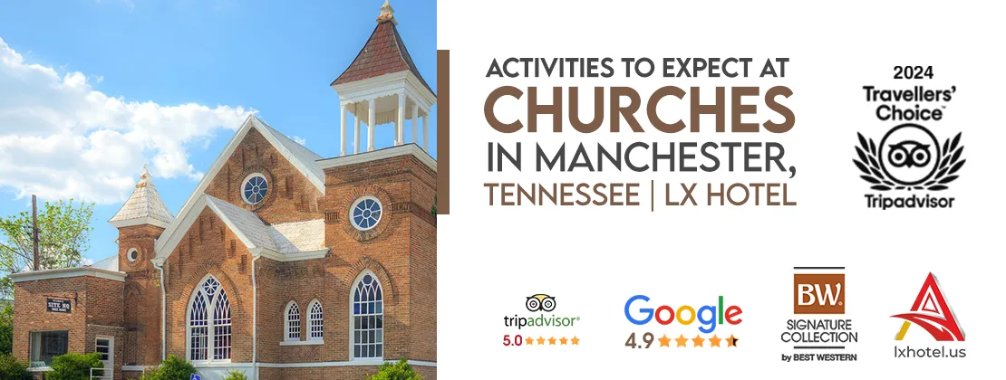 Activities To Expect At Churches In Manchester, Tennessee